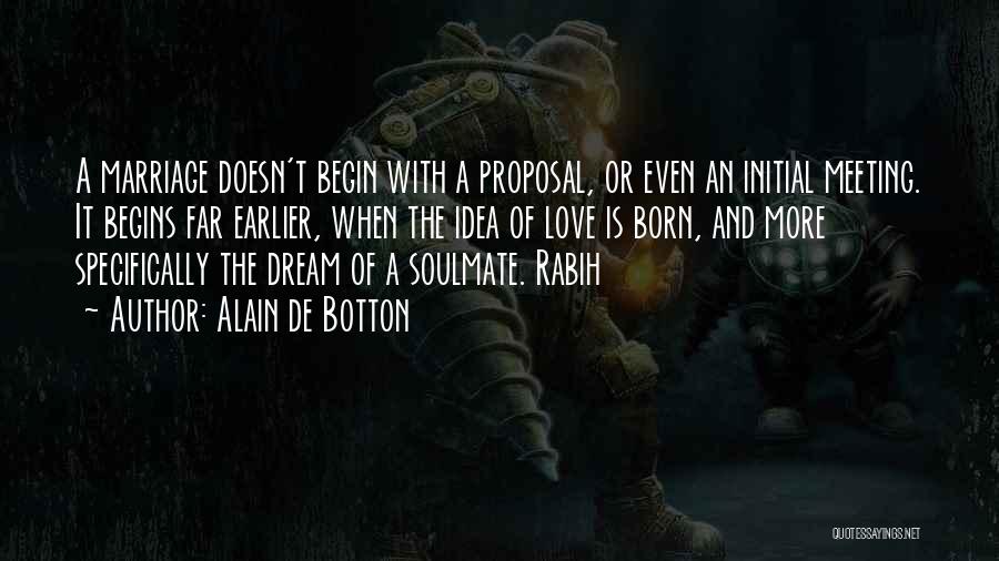 A Soulmate Quotes By Alain De Botton