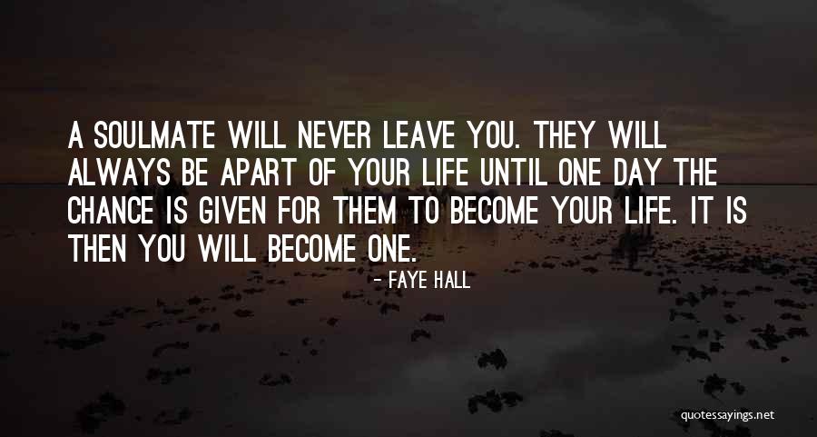 A Soulmate Quotes By Faye Hall A Soulmate Quotes By Faye Hall