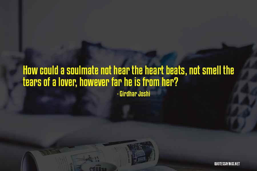 A Soulmate Quotes By Girdhar Joshi A Soulmate Quotes By Girdhar Joshi