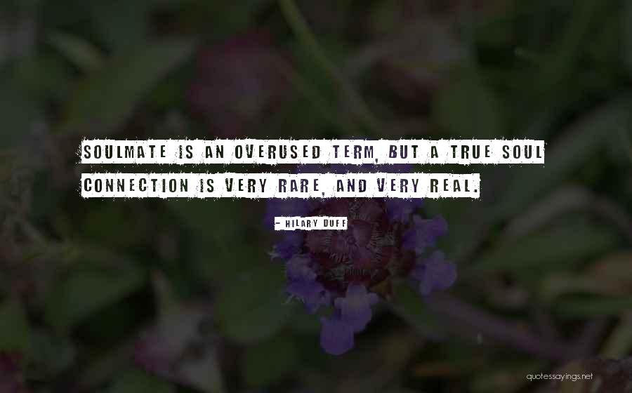 A Soulmate Quotes By Hilary Duff A Soulmate Quotes By Hilary Duff