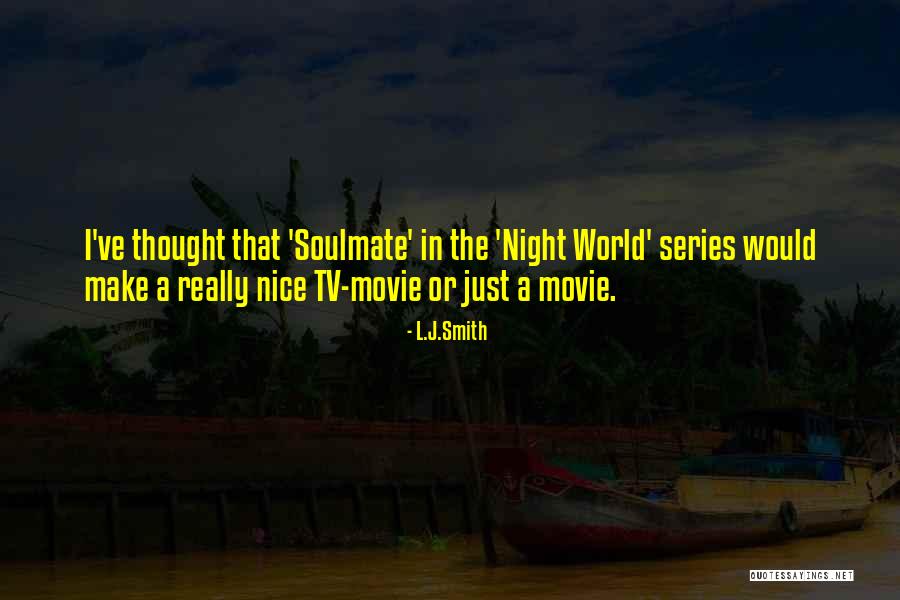 A Soulmate Quotes By L.J.Smith A Soulmate Quotes By L.J.Smith