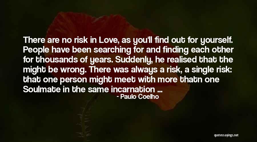 A Soulmate Quotes By Paulo Coelho A Soulmate Quotes By Paulo Coelho