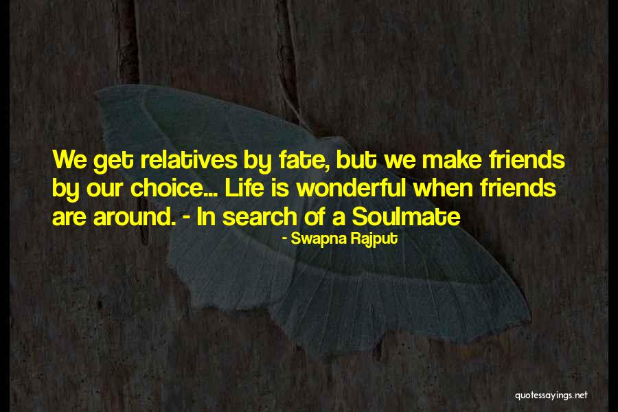 A Soulmate Quotes By Swapna Rajput A Soulmate Quotes By Swapna Rajput