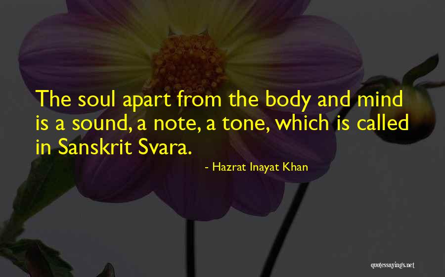 A Sound Mind And Body Quotes By Hazrat Inayat Khan A Sound Mind And Body Quotes By Hazrat Inayat Khan