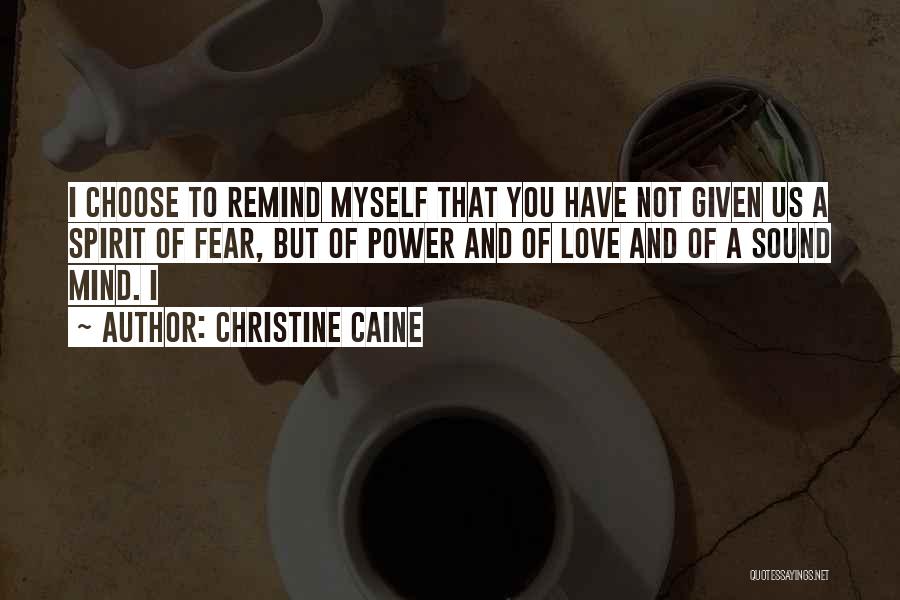 A Sound Mind Quotes By Christine Caine