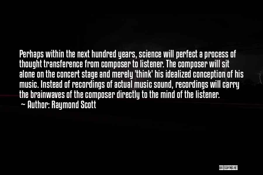 A Sound Mind Quotes By Raymond Scott