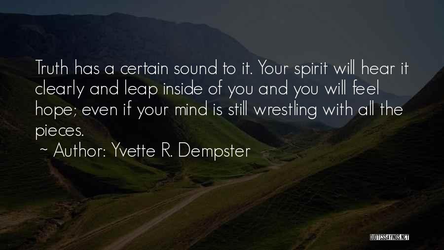 A Sound Mind Quotes By Yvette R. Dempster
