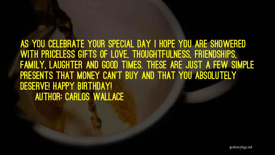 A Special Day Quotes By Carlos Wallace