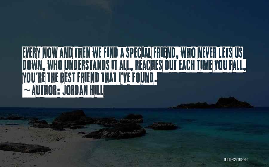 A Special Friend Quotes By Jordan Hill