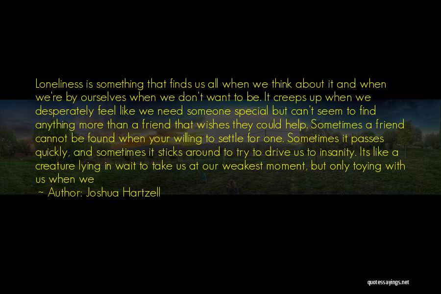 A Special Friend Quotes By Joshua Hartzell