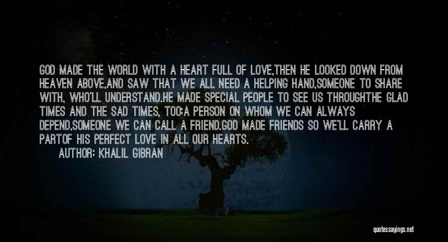 A Special Friend Quotes By Khalil Gibran