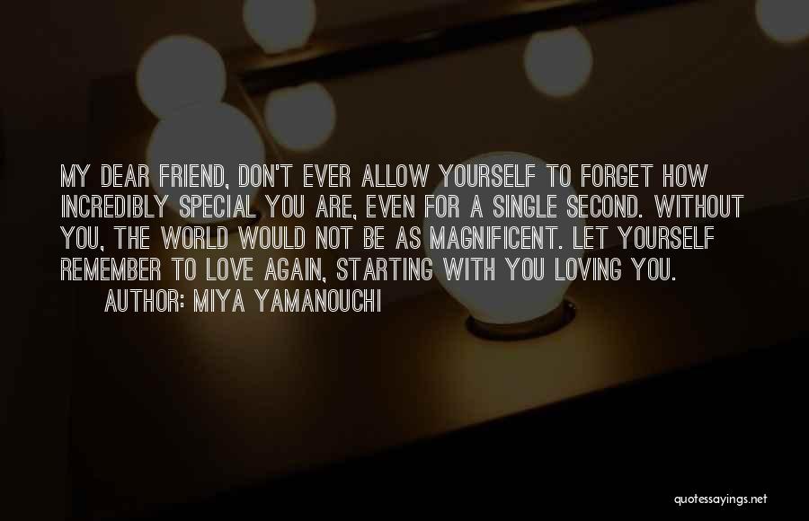 A Special Friend Quotes By Miya Yamanouchi