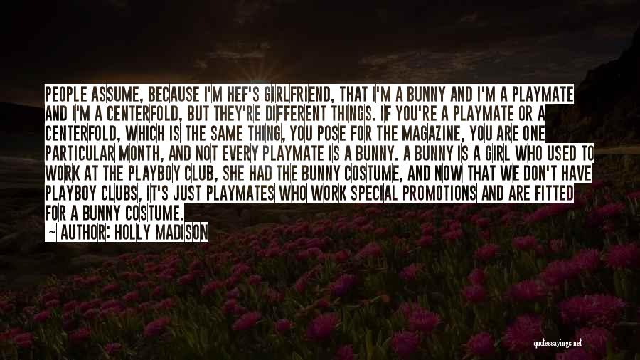 A Special Girlfriend Quotes By Holly Madison