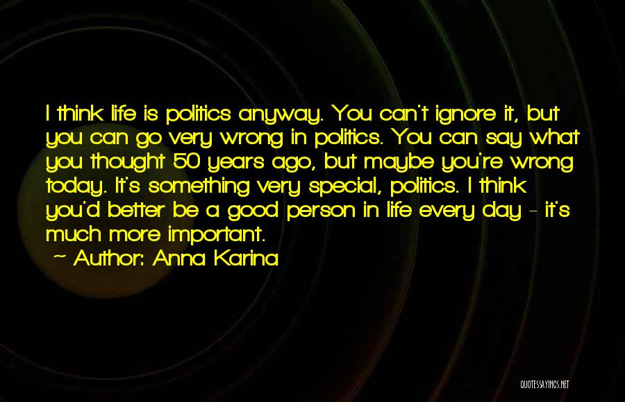 A Special Person In Life Quotes By Anna Karina
