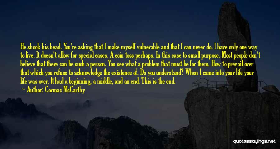 A Special Person In Life Quotes By Cormac McCarthy