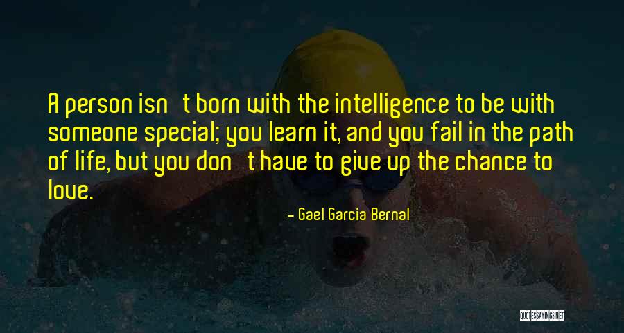 A Special Person In Life Quotes By Gael Garcia Bernal