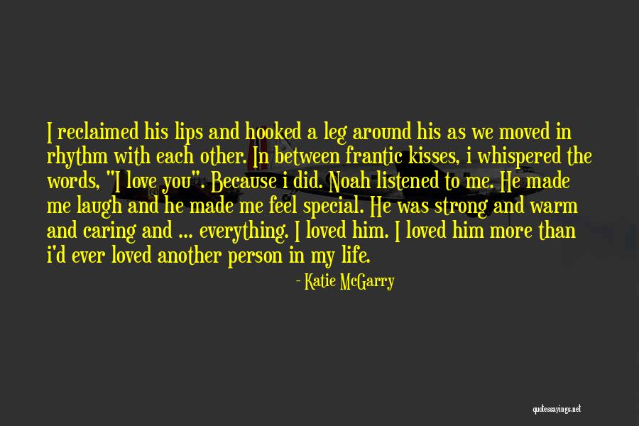 A Special Person In Life Quotes By Katie McGarry