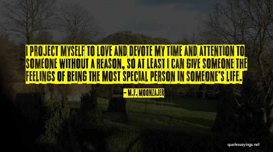 A Special Person In Life Quotes By M.F. Moonzajer