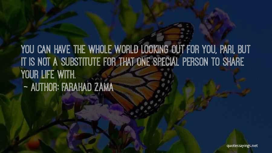 A Special Person In Your Life Quotes By Farahad Zama