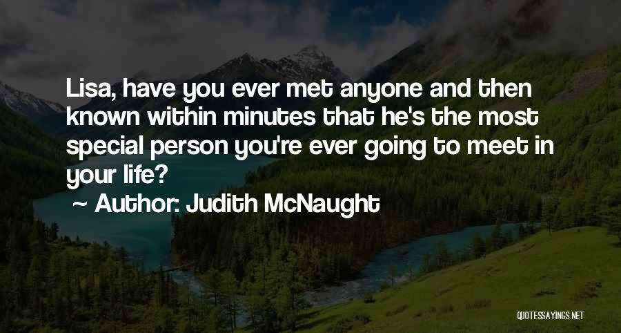 A Special Person In Your Life Quotes By Judith McNaught