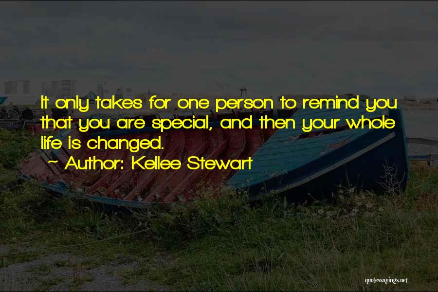 A Special Person In Your Life Quotes By Kellee Stewart
