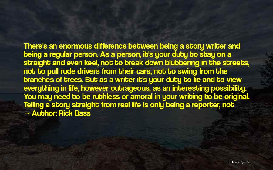 A Special Person In Your Life Quotes By Rick Bass