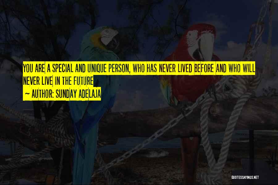 A Special Person In Your Life Quotes By Sunday Adelaja