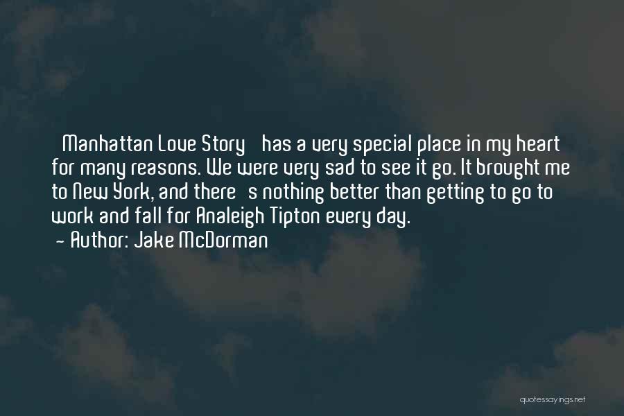 A Special Place In My Heart Quotes By Jake McDorman