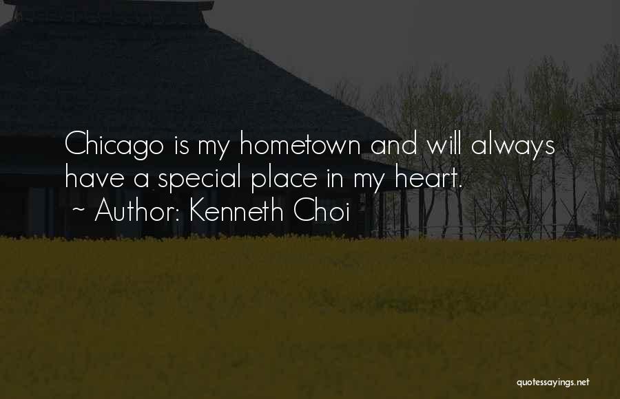 A Special Place In My Heart Quotes By Kenneth Choi