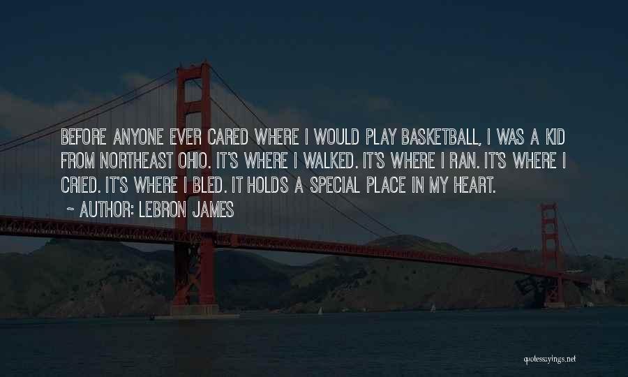 A Special Place In My Heart Quotes By LeBron James