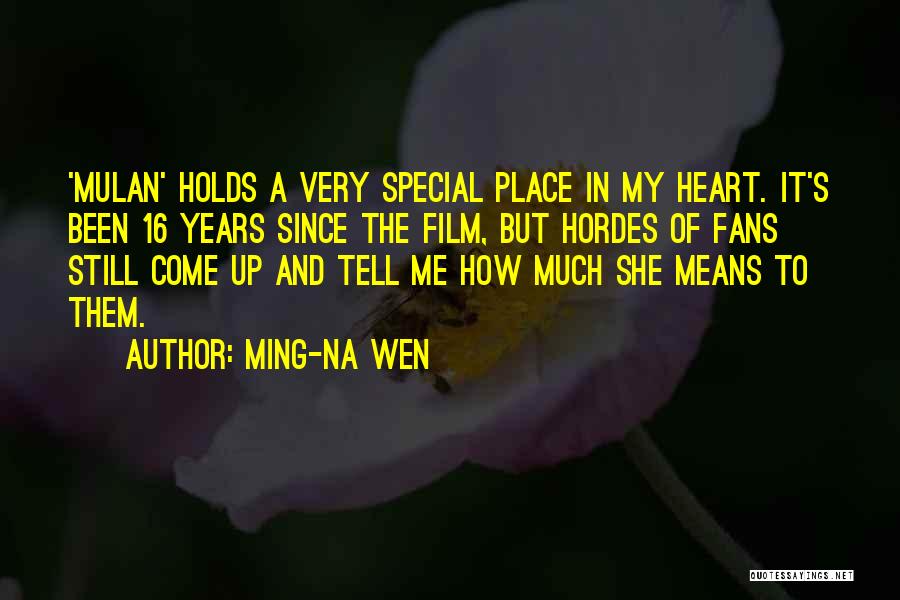 A Special Place In My Heart Quotes By Ming-Na Wen