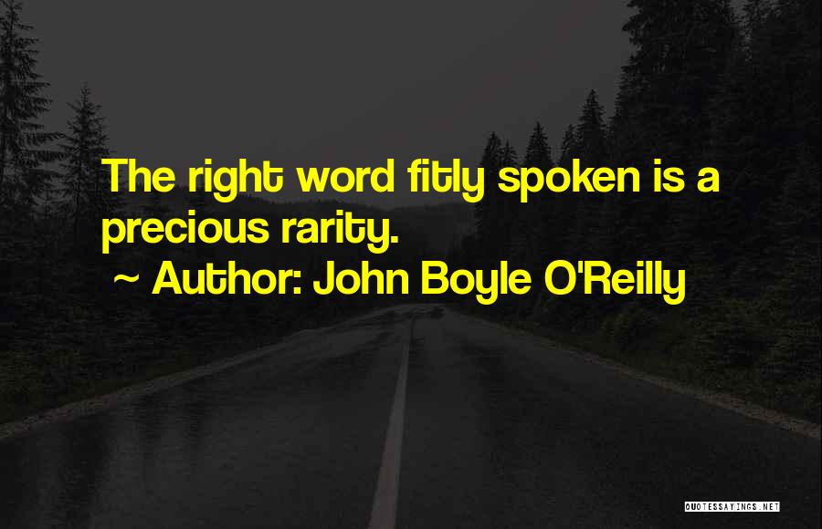 A Spoken Word Quotes By John Boyle O'Reilly