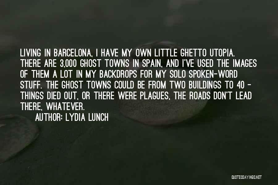 A Spoken Word Quotes By Lydia Lunch