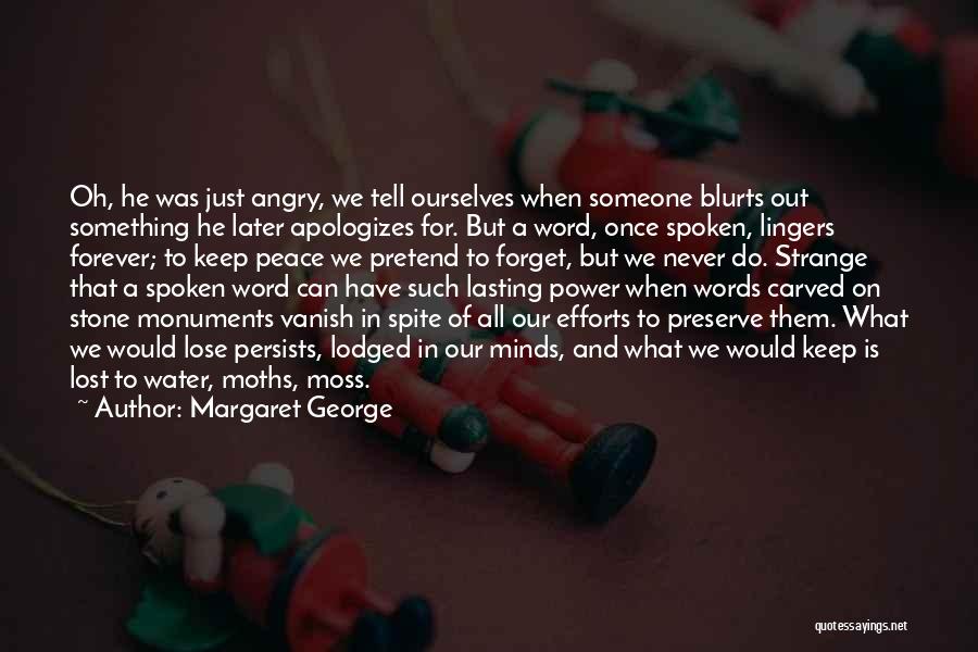 A Spoken Word Quotes By Margaret George