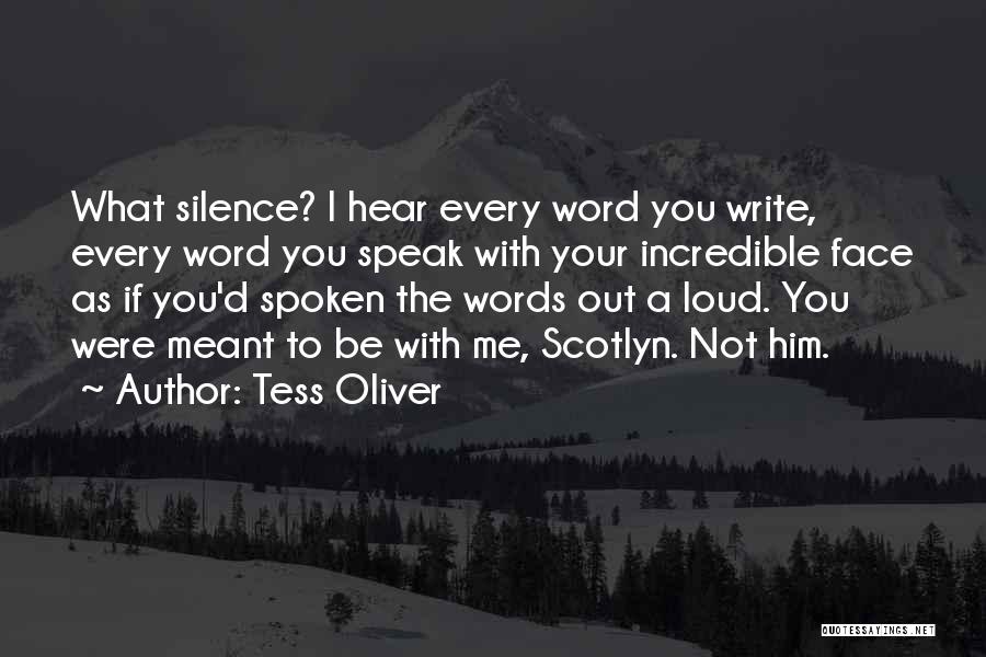 A Spoken Word Quotes By Tess Oliver