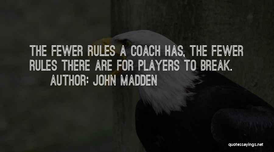 A Sports Coach Quotes By John Madden