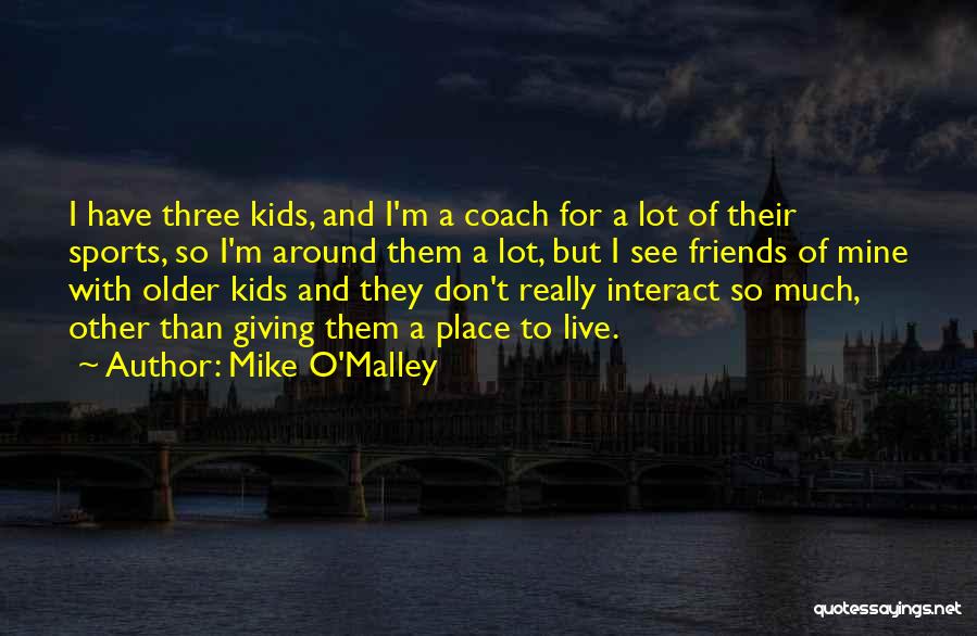 A Sports Coach Quotes By Mike O'Malley