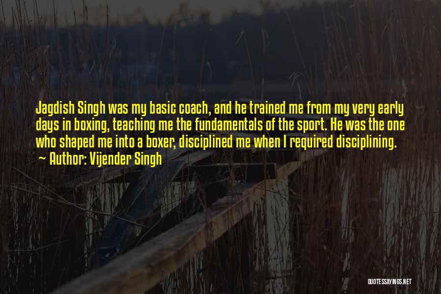 A Sports Coach Quotes By Vijender Singh