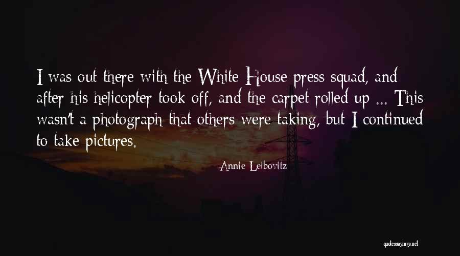 A Squad Quotes By Annie Leibovitz A Squad Quotes By Annie Leibovitz