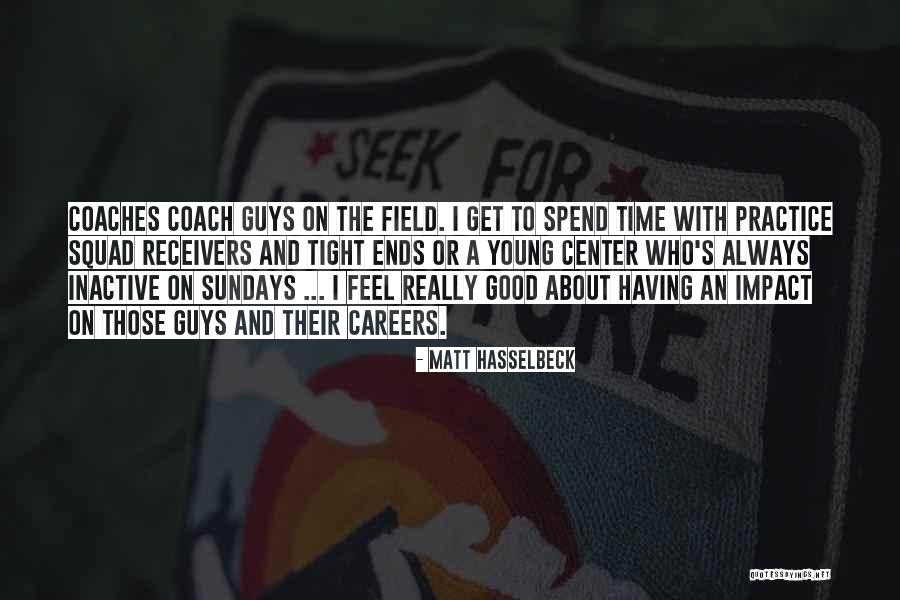 A Squad Quotes By Matt Hasselbeck A Squad Quotes By Matt Hasselbeck