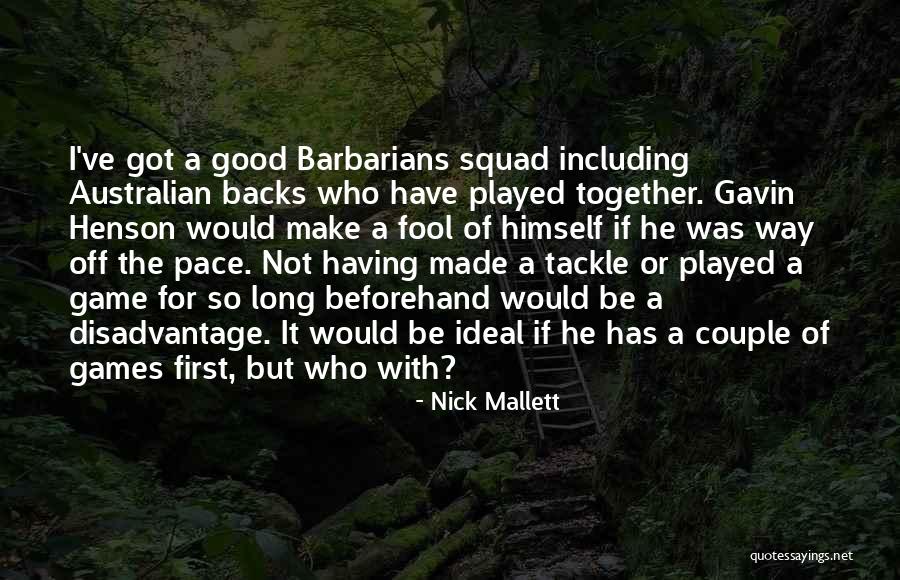 A Squad Quotes By Nick Mallett A Squad Quotes By Nick Mallett