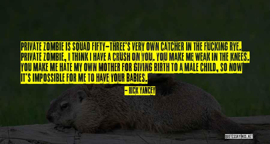 A Squad Quotes By Rick Yancey A Squad Quotes By Rick Yancey