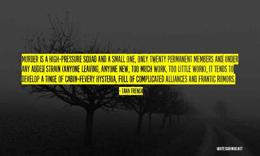 A Squad Quotes By Tana French A Squad Quotes By Tana French