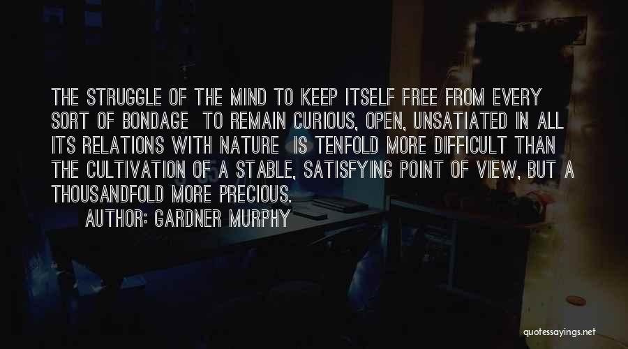 A Stable Mind Quotes By Gardner Murphy