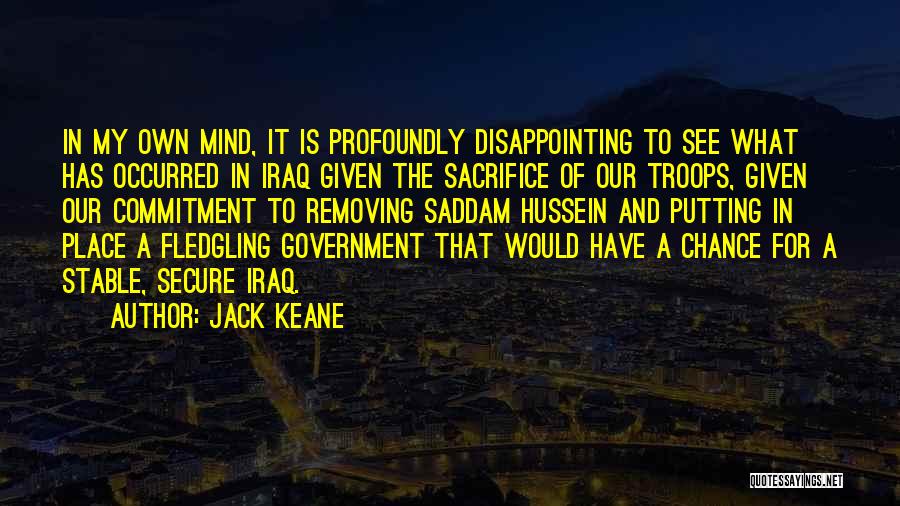 A Stable Mind Quotes By Jack Keane