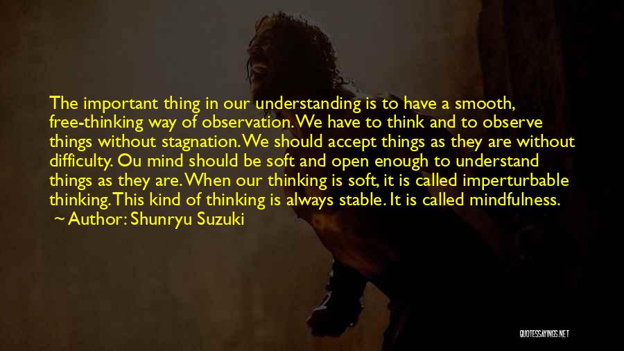 A Stable Mind Quotes By Shunryu Suzuki