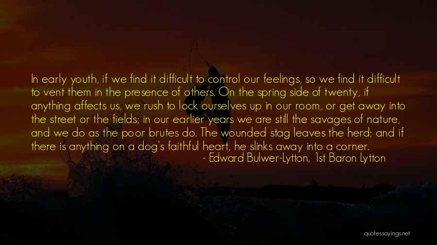 A Stag Quotes By Edward Bulwer-Lytton, 1st Baron Lytton A Stag Quotes By Edward Bulwer-Lytton, 1st Baron Lytton