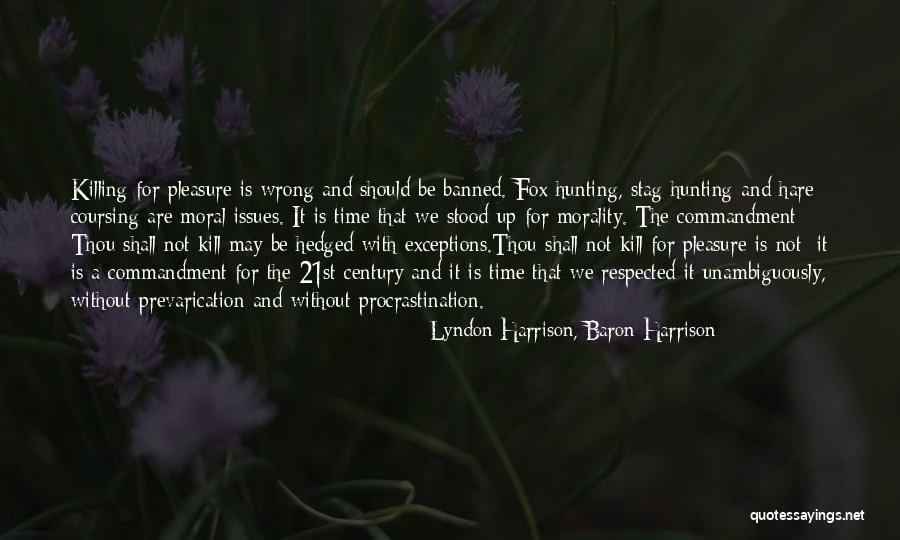 A Stag Quotes By Lyndon Harrison, Baron Harrison A Stag Quotes By Lyndon Harrison, Baron Harrison