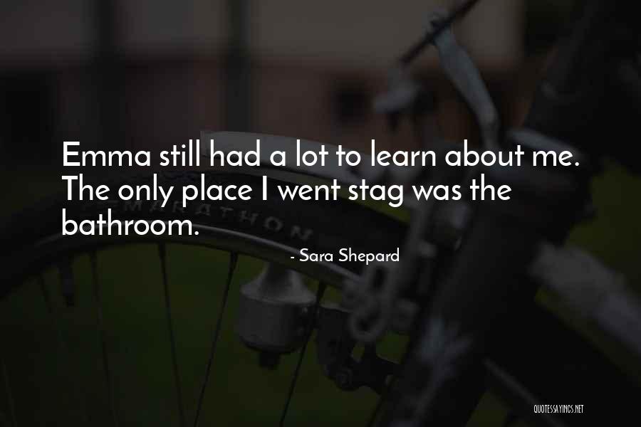 A Stag Quotes By Sara Shepard A Stag Quotes By Sara Shepard