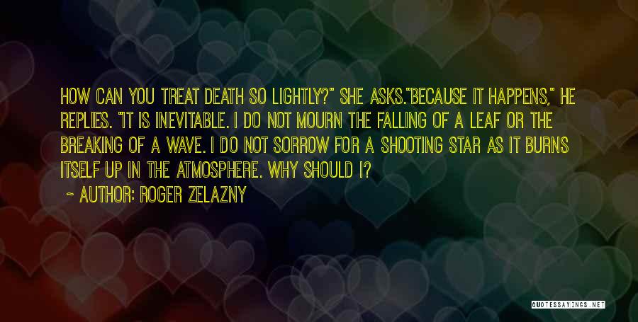 A Star Is Burns Quotes By Roger Zelazny